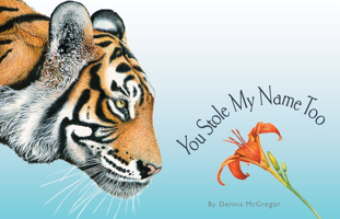 You Stole My Name Too: A Curious Case of Animals and Plants with Shared Names 1941325998 Book Cover