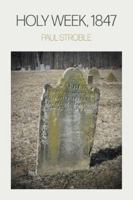 Holy Week, 1847 B0G42R6KF9 Book Cover