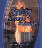 Safety Around the House. Ana Deboo 0431907811 Book Cover