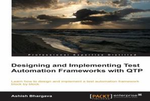 Designing and Implementing Test Automation Frameworks with Qtp 1782171029 Book Cover