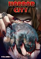 Horror City: Volume 1 1635299365 Book Cover