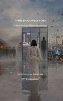 THREE SHADOWS OF YORU: A Psychological Horror Novella B0G2VRSPSX Book Cover