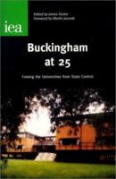 Buckingham at 25: Freeing the Universities from State Control (Readings, 55) 0255365128 Book Cover