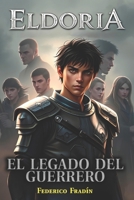 Eldoria: El legado del guerrero (Spanish Edition) B0F1LM6626 Book Cover