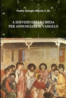 A servizio della Chiesa per annunciare il Vangelo 1291240195 Book Cover