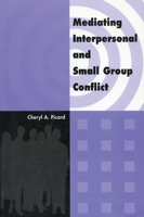 Mediating Interpersonal and Small Group Conflict 091961499X Book Cover