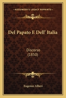 Del Papato E Dell' Italia: Discorso (1850) 1274684188 Book Cover