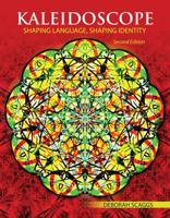 Kaleidoscope : Shaping Language Shaping Identity 1524960284 Book Cover