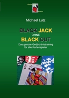 Black Jack ohne Black Out: Das geniale Ged?chtnistraining f?r alle Kartenspieler 375199467X Book Cover