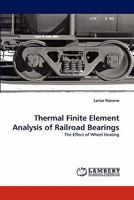 Thermal Finite Element Analysis of Railroad Bearings 3843385459 Book Cover