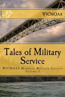 Tales of Military Service: From the Members of the Whidbey Island Chapter of Military Officers Association of America 1514335433 Book Cover