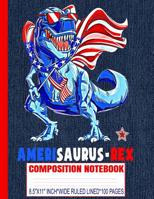 AMERISAURUS-REX Composition Notebook: USA Flag/Patriotic/Dinosaur/8.5x 11 A4/Wide Ruled Line Primary Copy Exercise Book/White Paper Matte/100 Pages/4th of July/Gift for Boys/Dark Denim Soft Cover/Kids 1075538173 Book Cover