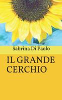 IL GRANDE CERCHIO (Italian Edition) 172373618X Book Cover
