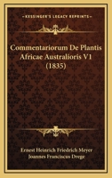 Commentariorum De Plantis Africae Australioris V1 (1835) 1168121884 Book Cover
