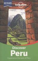 Lonely Planet Discover Peru 1742200028 Book Cover