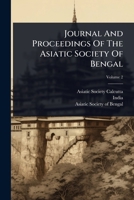 Journal And Proceedings Of The Asiatic Society Of Bengal 1024914852 Book Cover