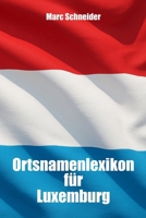 Ortsnamenlexikon für Luxemburg (German Edition) B0FN3LQBM6 Book Cover