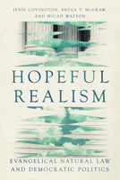 Hopeful Realism: Evangelical Natural Law and Democratic Politics 1514007703 Book Cover