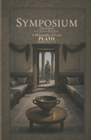 Symposium (Illustrated): A Philosophy of Love B0HD93CBR9 Book Cover