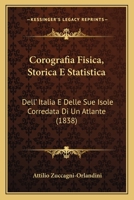 Corografia Fisica, Storica E Statistica Dell'italia E Delle Sue Isole Corredata Di Un Atlante 116085825X Book Cover