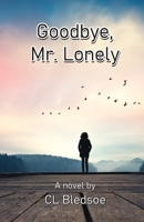 Goodbye, Mr. Lonely 9388319192 Book Cover