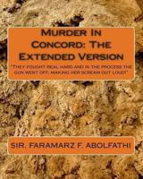 Murder in Concord: The Extended Version 1479392391 Book Cover