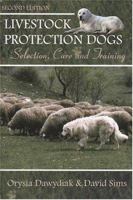 Livestock Protection Dogs: Selection, Care, and Training 1617812528 Book Cover