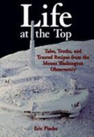 Life at the Top: Tales, Truths, and Trusted Recipes from the Mount Washington Observatory 0892723963 Book Cover