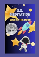 The SS Meditation goes to The Moon B0C6NZF8Z2 Book Cover