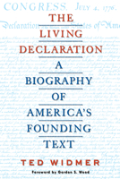 The Living Declaration: A Biography of America's Founding Text 1598538446 Book Cover