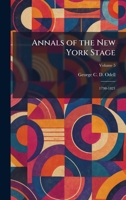 Annals of the New York Stage: 1798-1821 1025274571 Book Cover