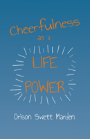 Cheerfulness as a Life Power 1514600870 Book Cover