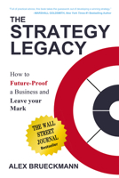 The Strategy Legacy: How to Future-Proof a Business and Leave Your Mark 1637424965 Book Cover