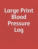 Large Print Blood Pressure Log Book B084DHDN66 Book Cover