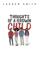 Thoughts of a Brown Child B08P3SBQJ4 Book Cover