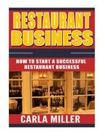 Restaurant: How to Start a Successful Restaurant Business 1541199170 Book Cover