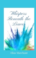 Whispers Beneath the Leaves 180567076X Book Cover