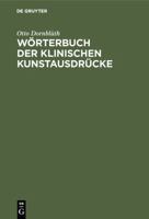 W�rterbuch Der Klinischen Kunstausdr�cke 3110173816 Book Cover