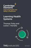 Learning Health Systems (Elements of Improving Quality and Safety in Healthcare) 1009325906 Book Cover