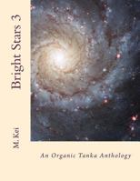 Bright Stars 3: An Organic Tanka Anthology 1499517971 Book Cover