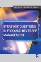 Strategic Questions in Food and Beverage Management (Hospitality, Leisure & Tourism) 1138219371 Book Cover