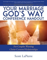 Your Marriage God's Way Conference Handout: For Couples Wanting Christ-Centered Relationships 0999555189 Book Cover