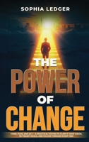 The Power of Change: Think, Plan, and ACT - A Practical System to Clarify Your Vision, Set Smart Goals, and Follow Through Every Time B0GZGTJJ4N Book Cover