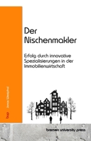 Der Nischenmakler: Erfolg durch innovative Spezialisierungen in der Immobilienwirtschaft (German Edition) 3690358434 Book Cover