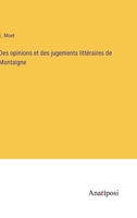 Des opinions et des jugements littéraires de Montaigne 3382724332 Book Cover