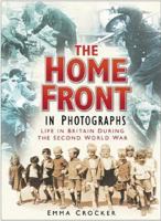 The Home Front in Photographs 0750936746 Book Cover