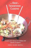 The Best of Taiwanese Cuisine: Recipes and Menus for Holidays and Special Occasions 0781809509 Book Cover