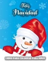 Libro de Navidad para colorear para niños: Páginas para colorear súper divertidas con Papá Noel, el muñeco de nieve, el árbol de Navidad y más para ... pequeños y preescolares 8775778211 Book Cover