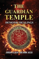 The Guardian Temple: Demonic Dealings 1958788414 Book Cover