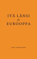 Itä Länsi ja Eurooppa 9528059589 Book Cover